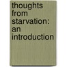 Thoughts from Starvation: An Introduction door J.D. Fuller