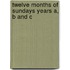 Twelve Months of Sundays Years A, B and C