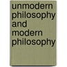 Unmodern Philosophy and Modern Philosophy by John Dewey