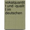 Vokalquantit T Und -Qualit T Im Deutschen door Karl Heinz Ramers