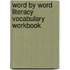 Word by Word Literacy Vocabulary Workbook