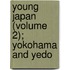 Young Japan (Volume 2); Yokohama And Yedo