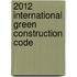 2012 International Green Construction Code