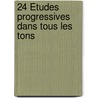 24 Études Progressives Dans Tous Les Tons door Philippe Gaubert