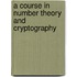 A Course in Number Theory and Cryptography