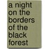 A Night on the Borders of the Black Forest