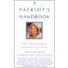 A Patriot's Handbook: A Patriot's Handbook door Caroline Kennedy-Schlossberg