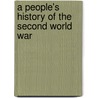 A People's History of the Second World War door Donny Gluckstein