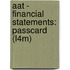 Aat - Financial Statements: Passcard (L4m)