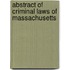 Abstract of Criminal Laws of Massachusetts