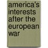 America's Interests After The European War