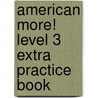 American More! Level 3 Extra Practice Book door Herbert Puchta
