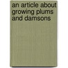 An Article About Growing Plums And Damsons door Frederick Keeble