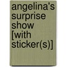 Angelina's Surprise Show [With Sticker(s)] by Katharine Holabird