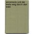 Annemarie und der weite Weg durch den Wald