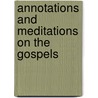 Annotations and Meditations on the Gospels door Jerome Nadal
