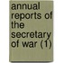 Annual Reports of the Secretary of War (1)