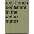 Anti-French Sentiment In The United States