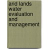 Arid Lands Water Evaluation and Management door Thomas Missimer