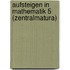 Aufsteigen in Mathematik 5 (Zentralmatura)