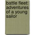Battle Fleet: Adventures of a Young Sailor