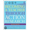 Becoming A Teacher Through Action Research by Kevin Phillips