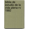 Biblia De Estudio De La Vida Plena-rv 1960 door Zondervan Publishing