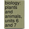 Biology: Plants and Animals, Units 6 and 7 door Robert J. Brooker
