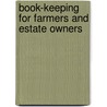 Book-Keeping for Farmers and Estate Owners door Woodman Johnson M