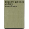 Borderline-Patienten und ihre Angehörigen by Schwelm Johannes
