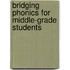 Bridging Phonics for Middle-Grade Students
