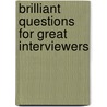 Brilliant Questions For Great Interviewers door Hugh Billot