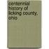 Centennial History of Licking County, Ohio