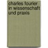 Charles Fourier In Wissenschaft Und Praxis
