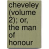 Cheveley (Volume 2); Or, The Man Of Honour door Rosina Bulwer Lytton Lytton