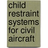 Child Restraint Systems for Civil Aircraft door United States Government
