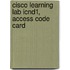 Cisco Learning Lab Icnd1, Access Code Card