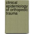 Clinical Epidemiology of Orthopedic Trauma