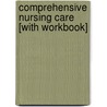 Comprehensive Nursing Care [With Workbook] door Roberta Pavy Ramont