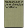 Cram Session in General Medical Conditions door R. Rehberg