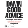 Damn Good Advice (For People with Talent!) door George Lois