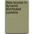 Data Access in Dynamic Distributed Systems