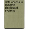 Data Access in Dynamic Distributed Systems door Reza Akbarinia