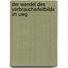 Der Wandel Des Verbraucherleitbilds Im Uwg door Mario Linzbauer