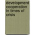 Development Cooperation in Times of Crisis