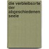 Die Verbleibsorte der abgeschiedenen Seele