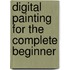 Digital Painting for the Complete Beginner