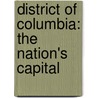 District Of Columbia: The Nation's Capital by Marcia Amidon Lusted