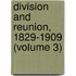 Division And Reunion, 1829-1909 (Volume 3)