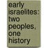 Early Israelites: Two Peoples, One History